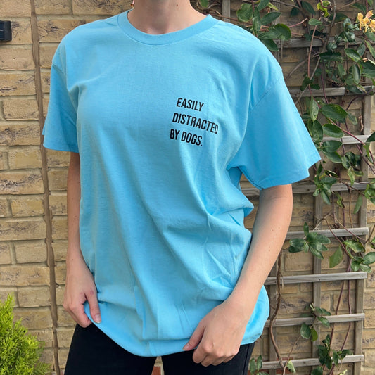Easily Distracted by Dogs T-Shirt- Blue