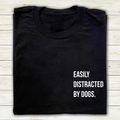 Easily Distracted by Dogs T-Shirt- Black