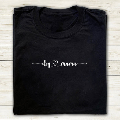 Dog Mama T-Shirt